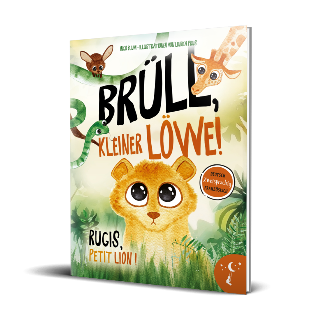 Brüll, kleiner Löwe - Rugis, petit lion: Zweisprachiges Bilderbuch in Deutsch und Französisch über Selbstvertrauen und Identität. Ab 3 Jahren.